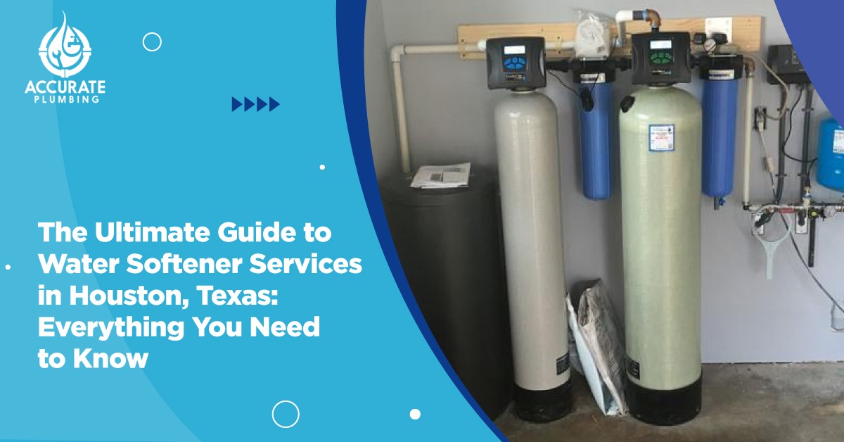 The Ultimate Guide to Water Softener Services in Houston, Texas